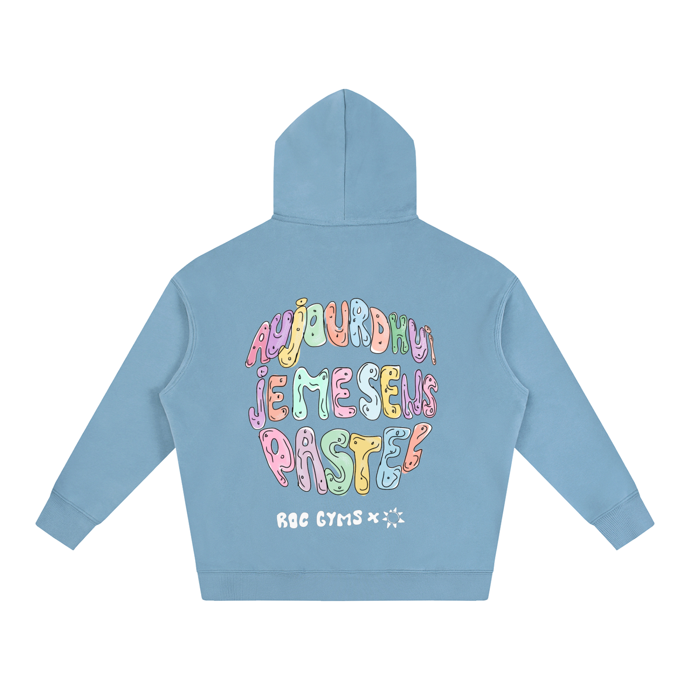 Hoodie  Aujourd'hui je me sens pastel